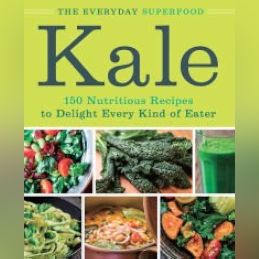 🌸3/$25 Kale: Everyday Superfood: 150 Nutritious Recipes to Delight Every Eater - Picture 2 of 16